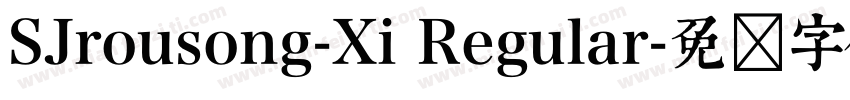 SJrousong-Xi Regular字体转换